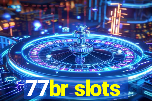 77br slots